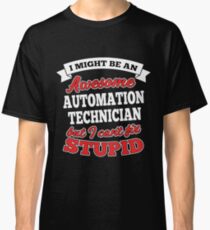 AUTOMATION TECHNICIAN T-shirts, i-Phone Cases, Hoodies, & Merchandises Classic T-Shirt