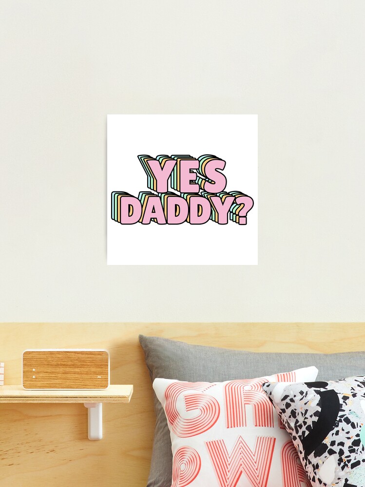 Yes Daddy? Photographic Print for Sale by lukassfr