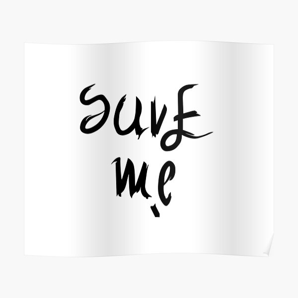 I M Fine Save Me Poster By Enami Redbubble