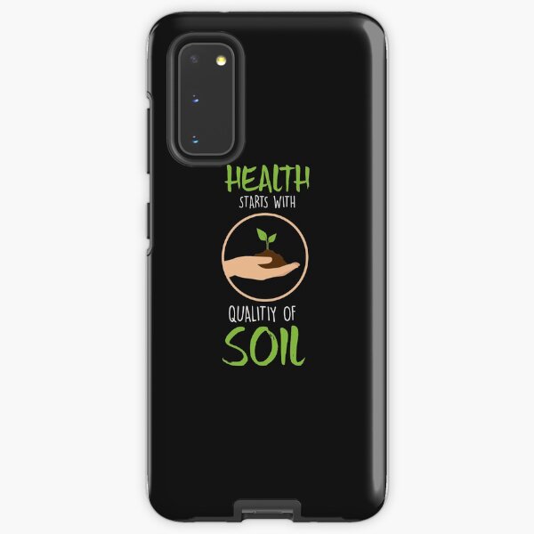 Health and Soil Shirt Samsung Galaxy Tough Case
