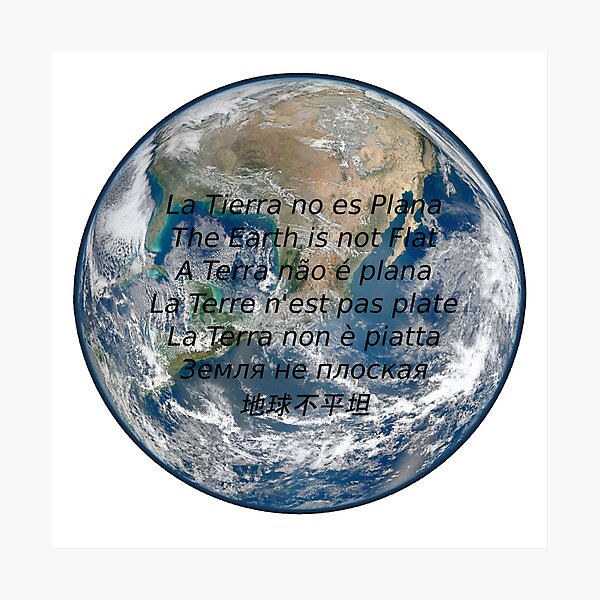 Item preview, The Earth is not flat, say it as you say designed and sold by MAC2009.