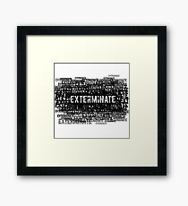 Exterminate 1 Framed Print