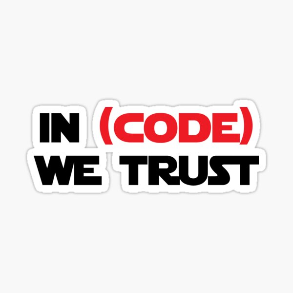 In (code) we trust Sticker