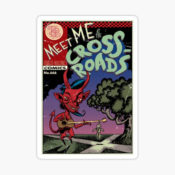 Meet Me at the Crossroads Sticker