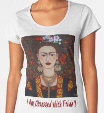 I am Obsessed with Frida T-shirt Women's Premium T-Shirt
