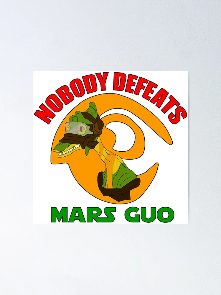 Póster for Sale con la obra «¡Nadie derrota a Mars Guo!» de
