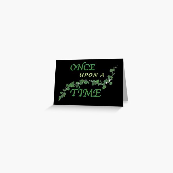 Once upon a time Greeting Card