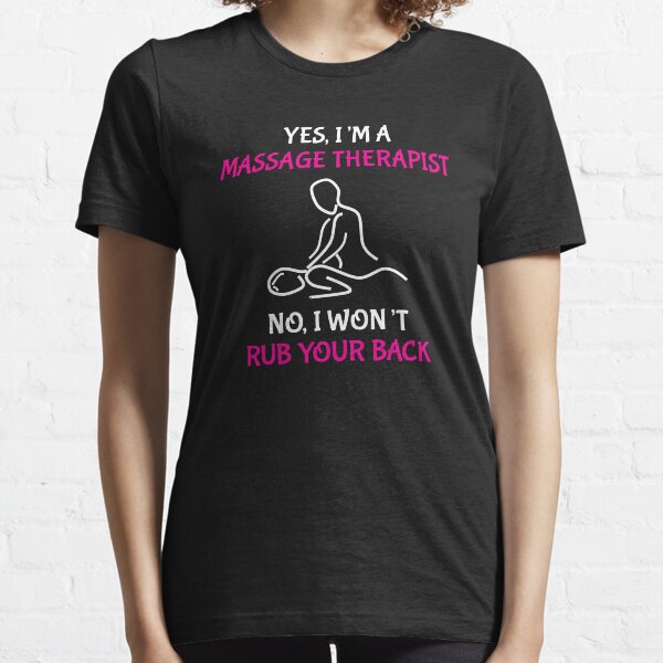 Item preview, Funny Massage Therapist Rub Back Quote T-shirt designed and sold by zcecmza.