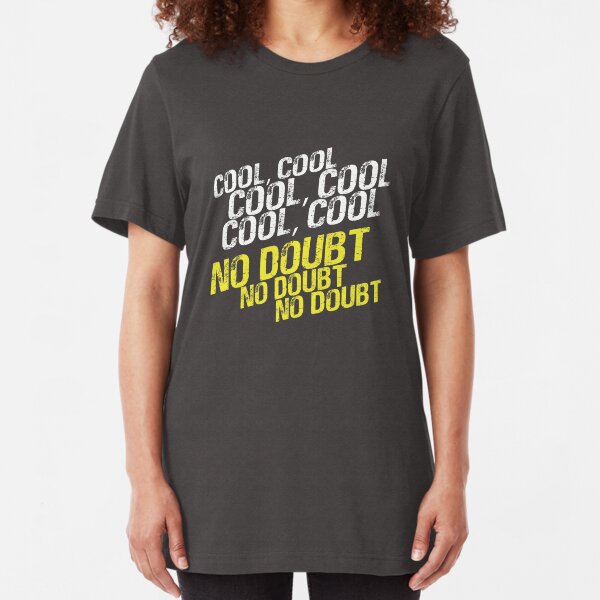 Cool, No Doubt Slim Fit T-Shirt