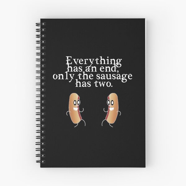 Item preview, Everything has an end, only the sausage has two designed and sold by schuettelspeer.