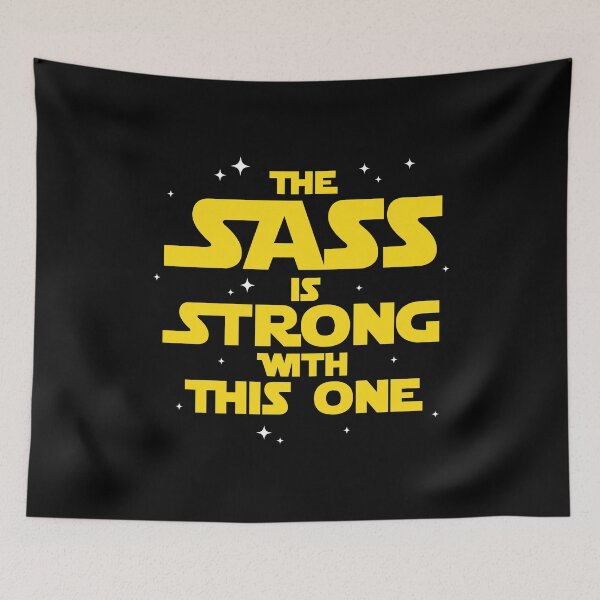 Item preview, The Sass Is Strong With This One (Sassy) designed and sold by Superhero Gear.