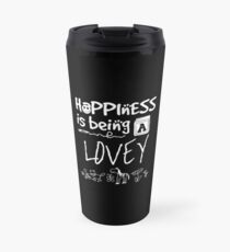 Happiness is Being a LOVEY - Grandmother Travel Mug