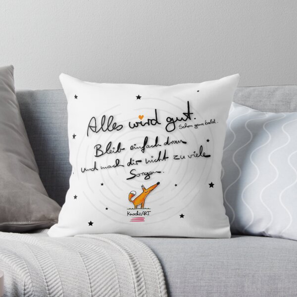 Once "Everything will be alright" to take away, please. Throw Pillow