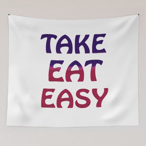 Item preview, take eat easy designed and sold by MallsD.