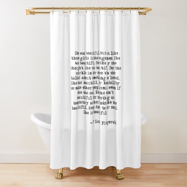 She was beautiful - F Scott Fitzgerald Shower Curtain