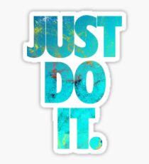 Just do it. Sticker