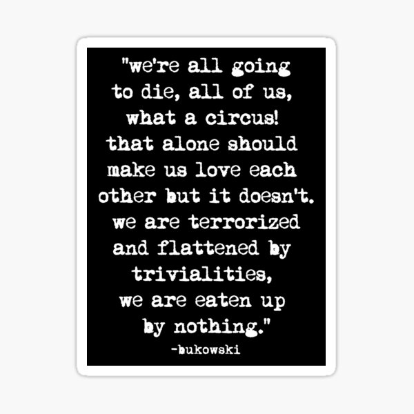 Item preview, Charles Bukowski Quote Circus Black designed and sold by cahunc.