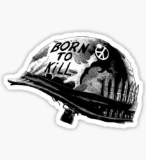 Born to kill-Full metal jacket-Movie-War-Vietnam Sticker