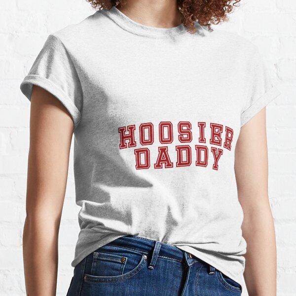Hoosier Daddy T Shirts Redbubble