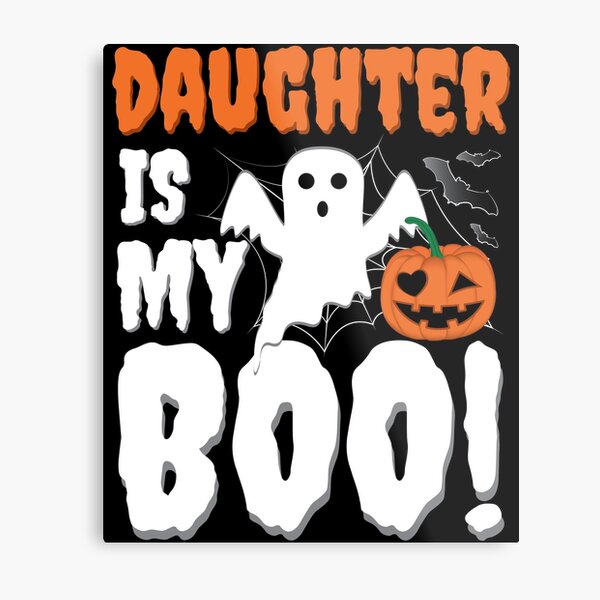 Daughter Is My Boo Halloween Ghost Boo Metal Print