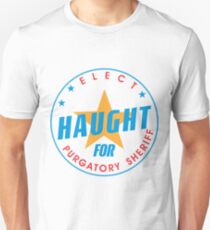 Elect Haught For Purgatory Sheriff - Round Unisex T-Shirt