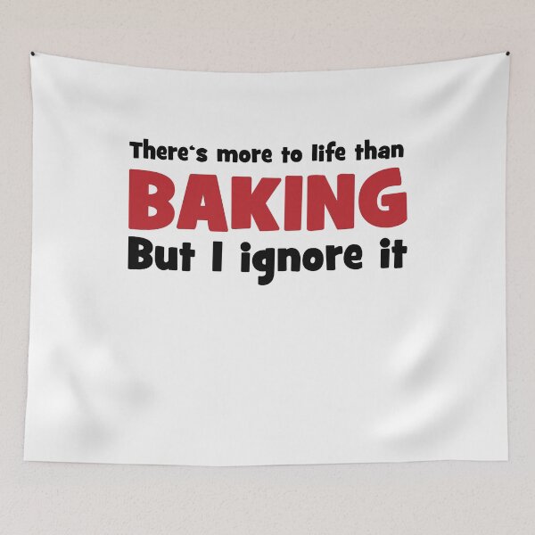 Item preview, There is more to life than baking designed and sold by Vectorqueen.