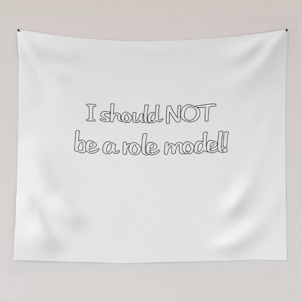 Item preview, I Should Not Be a Role Model designed and sold by ttuniques.