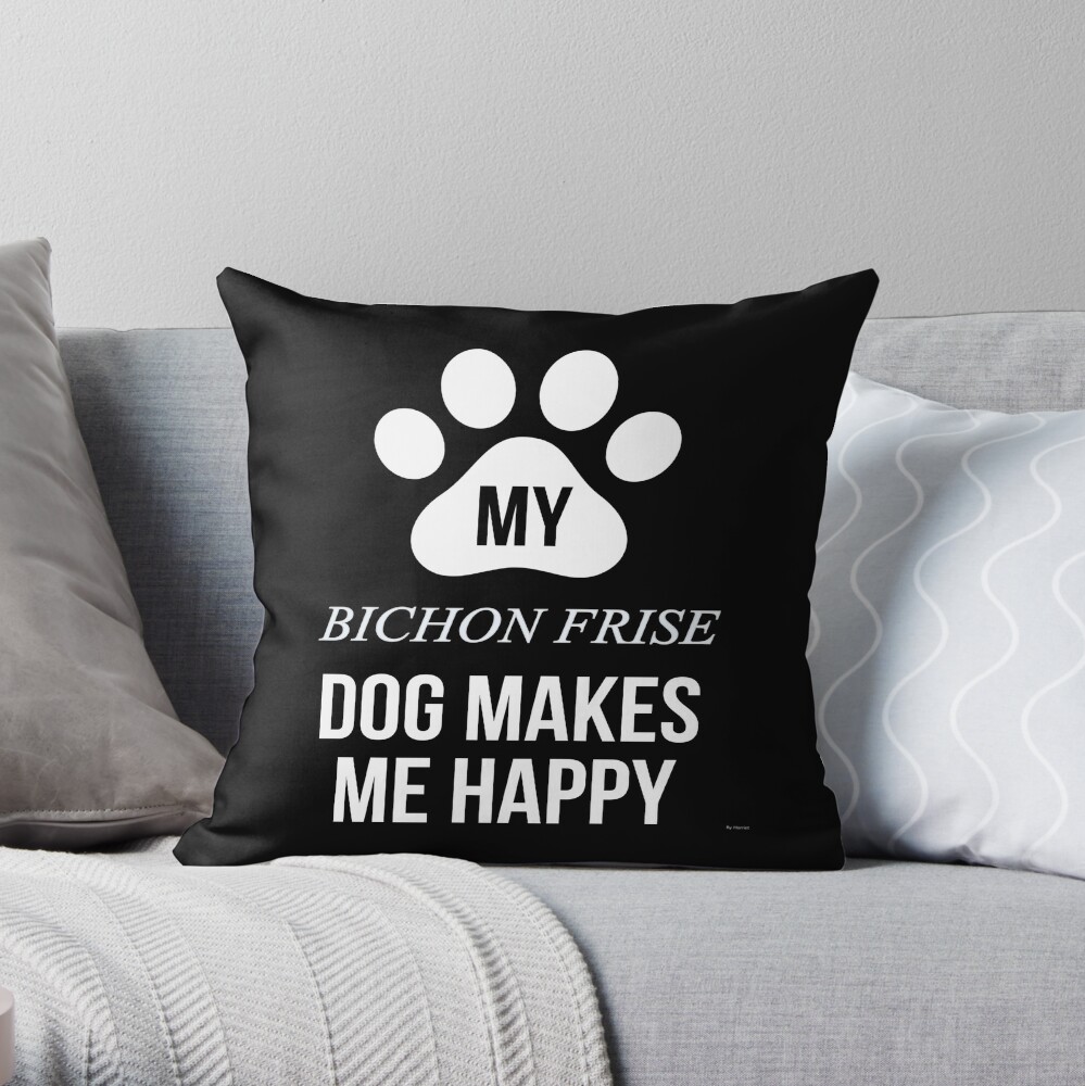 My Bichon Frise Makes Me Happy - Gift For Bichon Frise Parent Throw Pillow