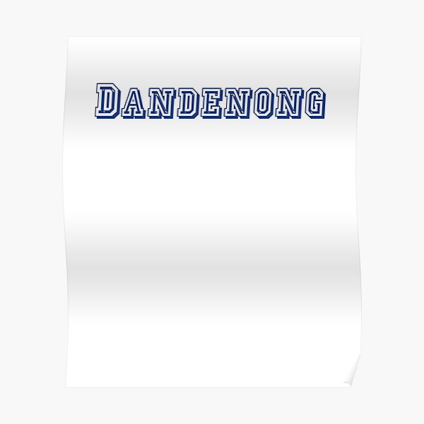 Dandenong Poster