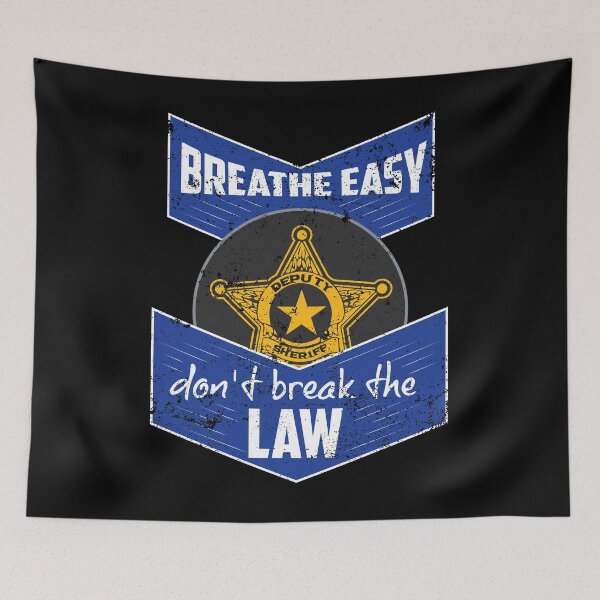 Item preview, Breathe Easy Dont Break The Law Deputy Sheriff Shirt designed and sold by shoppzee.