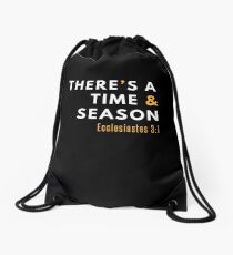 There's a Time & Season Bible Christian Ecc. 3 1 Verse Drawstring Bag
