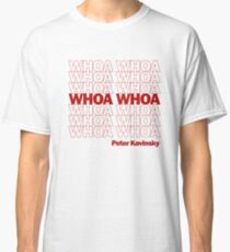 Whoa Whoa Whoa! Peter Kavinsky Classic T-Shirt