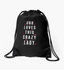 God Loves This Crazy Lady Bible Verse Christian Drawstring Bag