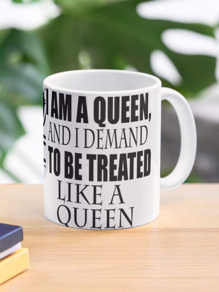 Queen Woman Life Quotes Diva Queen Classy lady Mug