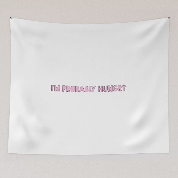 Item preview, I'm Probably Hungry designed and sold by SusurrationStud.