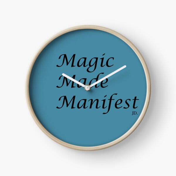 Magic made Manifest Clock