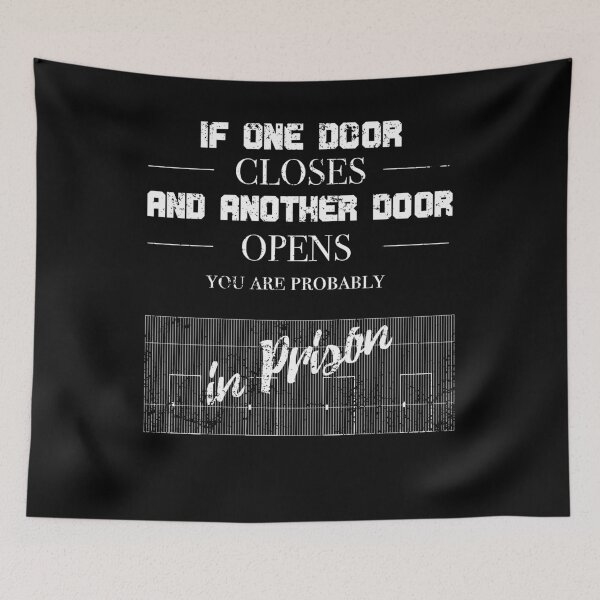 Item preview, If One Door Closes Another Opens You're Probably In Prison designed and sold by shoppzee.