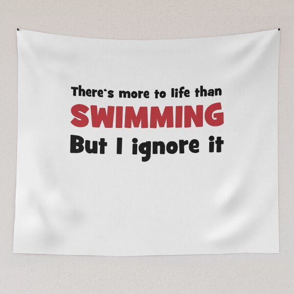 Artikelvorschau, There is more to life than swimming entworfen und verkauft von Vectorqueen.