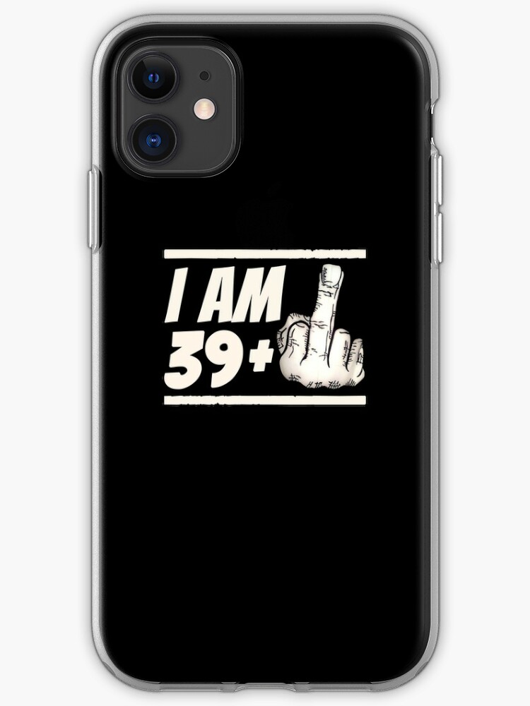 Coque Iphone Milestone 40eme Anniversaire Gag ay Idee Cadeau De Blague 39 1 Par Trendo Redbubble