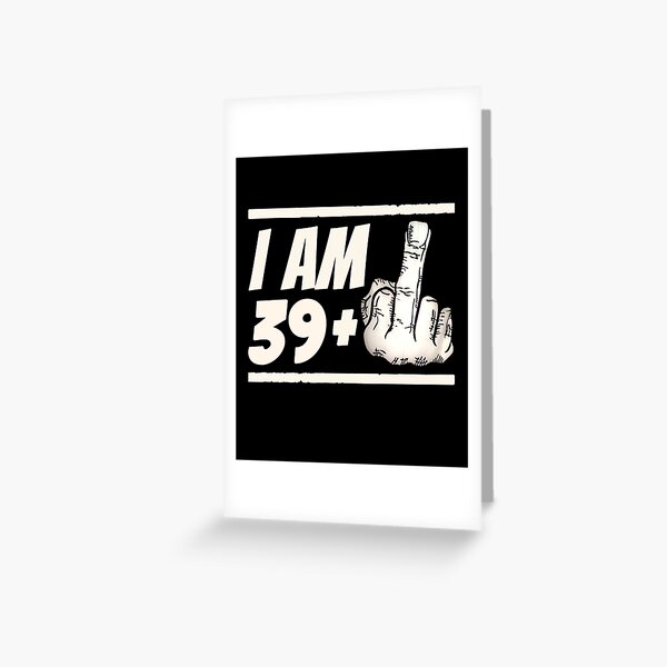 Milestone 40th Birthday - Gag Bday Joke Gift Idea: 39+1 Greeting Card