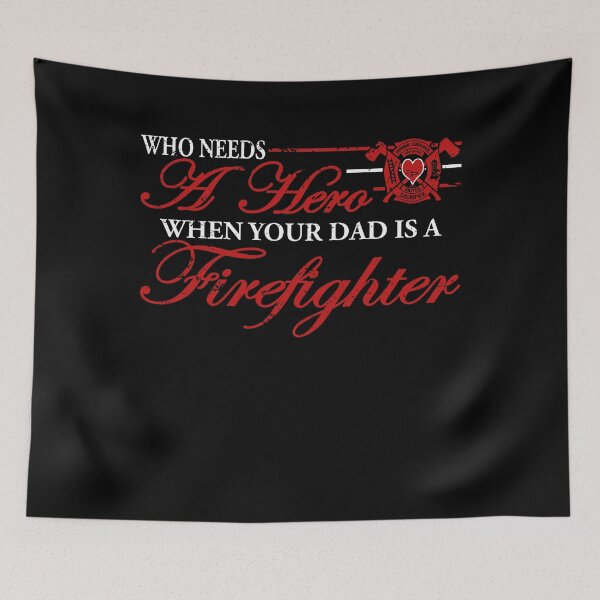 Item preview, Firefighter Who Needs A Hero When My Dad Is A Firefighter designed and sold by shoppzee.