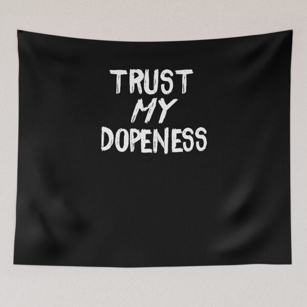 Item preview, Funny Trust My Dopeness Hipster Jokes Humor Joke Lover Shirt designed and sold by LookTwice.