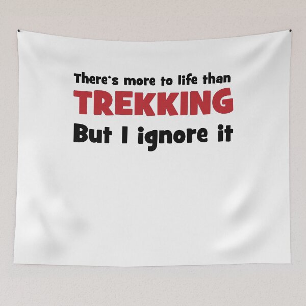 Artikelvorschau, There is more to life than trekking entworfen und verkauft von Vectorqueen.