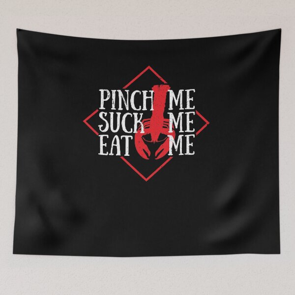 Item preview, Funny Dirty Pinch Suck Eat Me Crawfish Crayfish Foodie Shirt designed and sold by LookTwice.