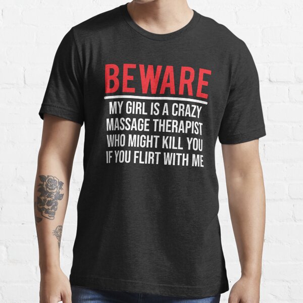 Item preview, Beware My Girl Massage Therapist Boyfriend T-shirt designed and sold by zcecmza.