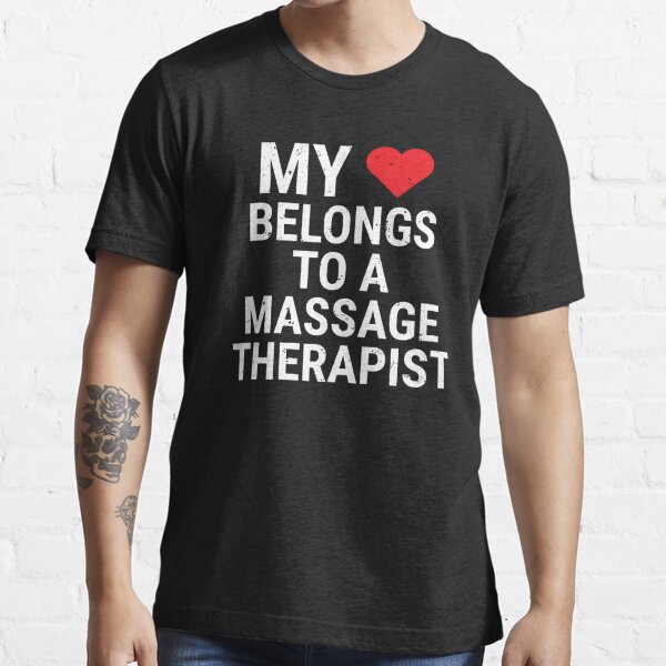 My Heart Massage Therapist Love Couple T Shirt T Shirt For Sale By