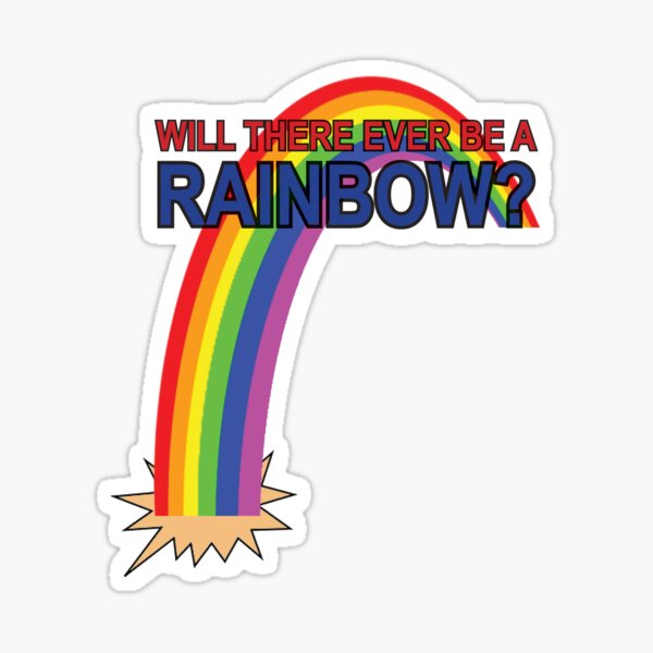 Artikel-Vorschau von Wird es jemals einen Regenbogen geben?, designt und verkauft von BrightFeather.