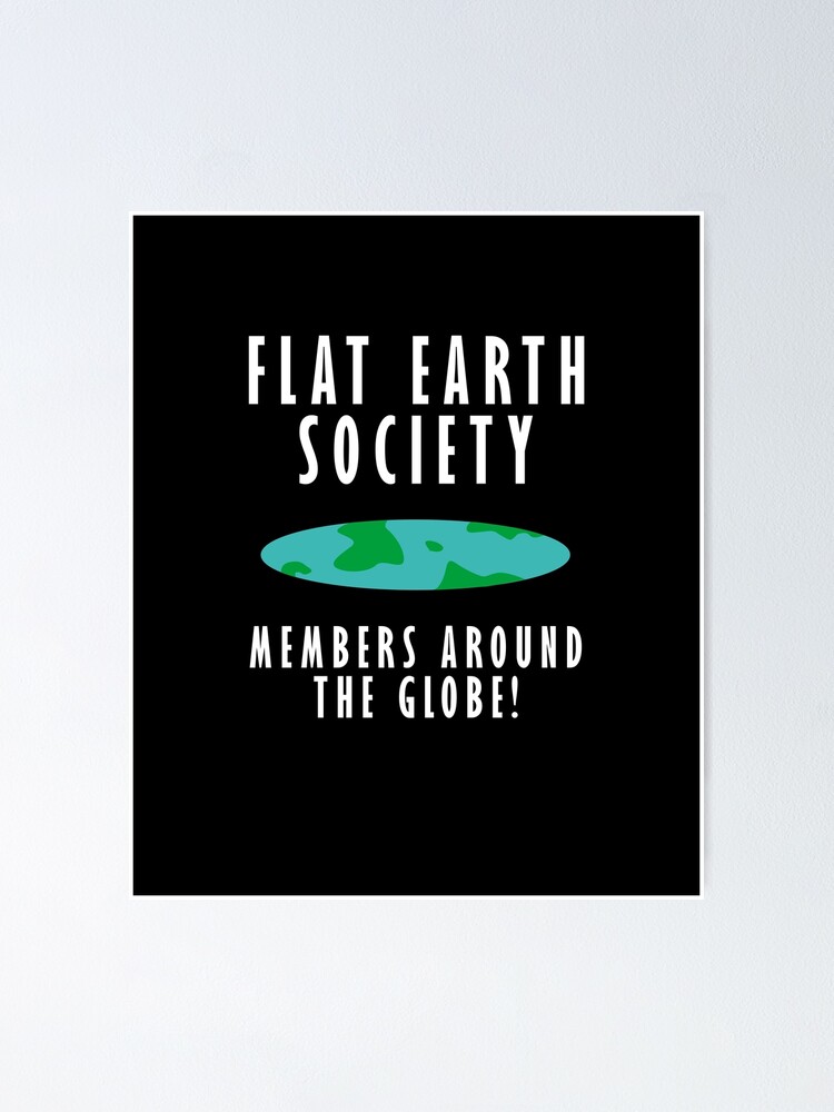 Cool Flat Earth Society Conspiracy 