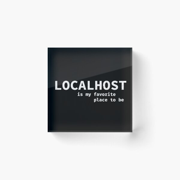 Artikelvorschau, Localhost ist mein Lieblingsplatz! entworfen und verkauft von Mitchell Smith.
