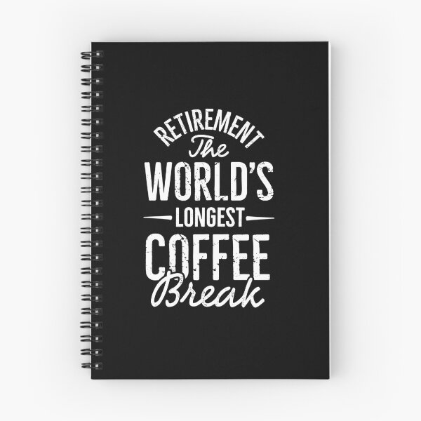 Item preview, Retirement the world's longest coffee break designed and sold by LaundryFactory.